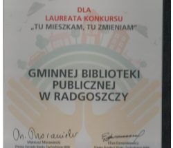 Przejdź do wpisu Radgoska Biblioteka Laureatem Konkursu „Tu mieszkam, tu zmieniam”